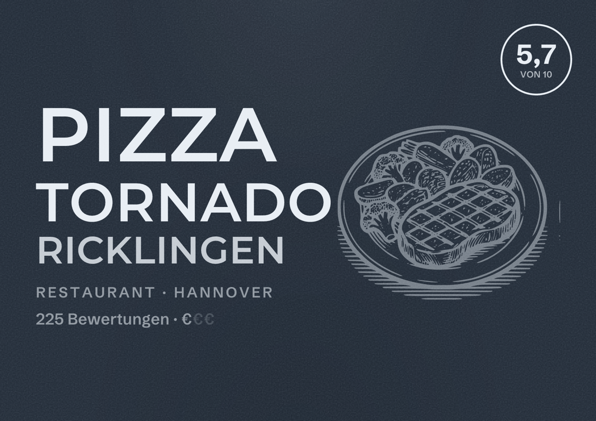 Illustriertes Poster von Pizza Tornado Ricklingen, Restaurant in Hannover: Bewertung 5,7 von 10 aus 225 Bewertungen, Preisniveau €