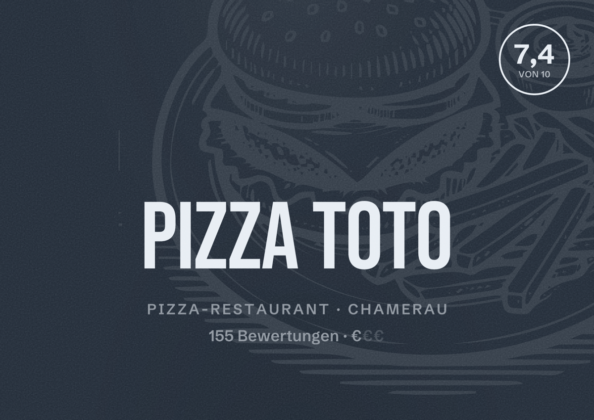 Illustriertes Poster von Pizza Toto, Pizza-Restaurant in Chamerau: Bewertung 7,4 von 10 aus 155 Bewertungen, Preisniveau €