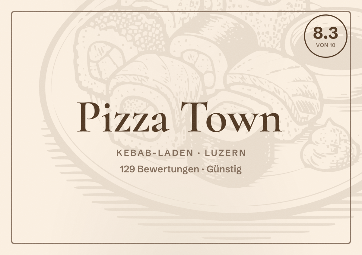 Illustriertes Poster von Pizza Town, Kebab-Laden in Luzern: Bewertung 8.3 von 10 aus 129 Bewertungen, Preisniveau Günstig