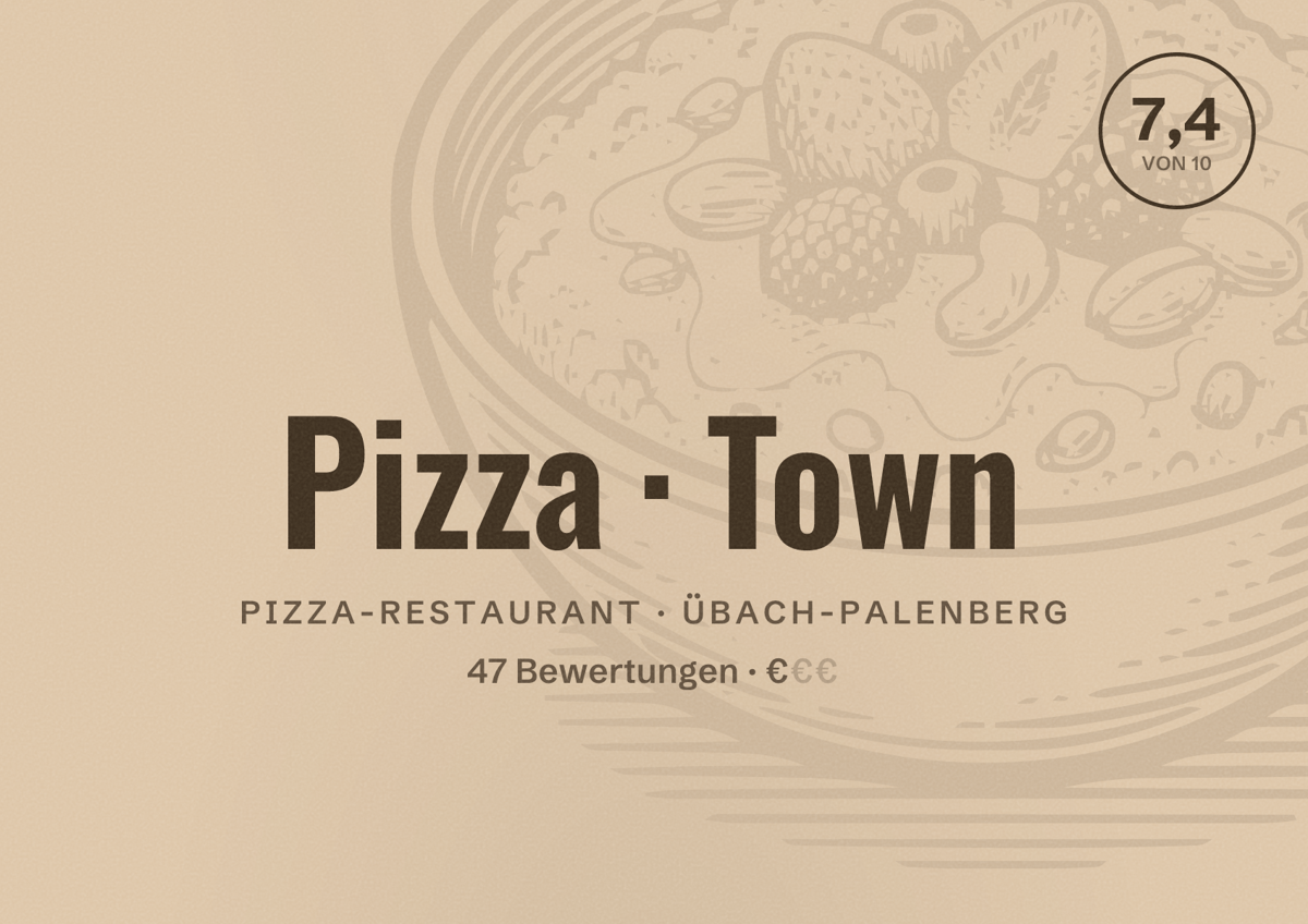 Illustriertes Poster von Pizza Town, Pizza-Restaurant in Übach-Palenberg: Bewertung 7,4 von 10 aus 47 Bewertungen, Preisniveau €