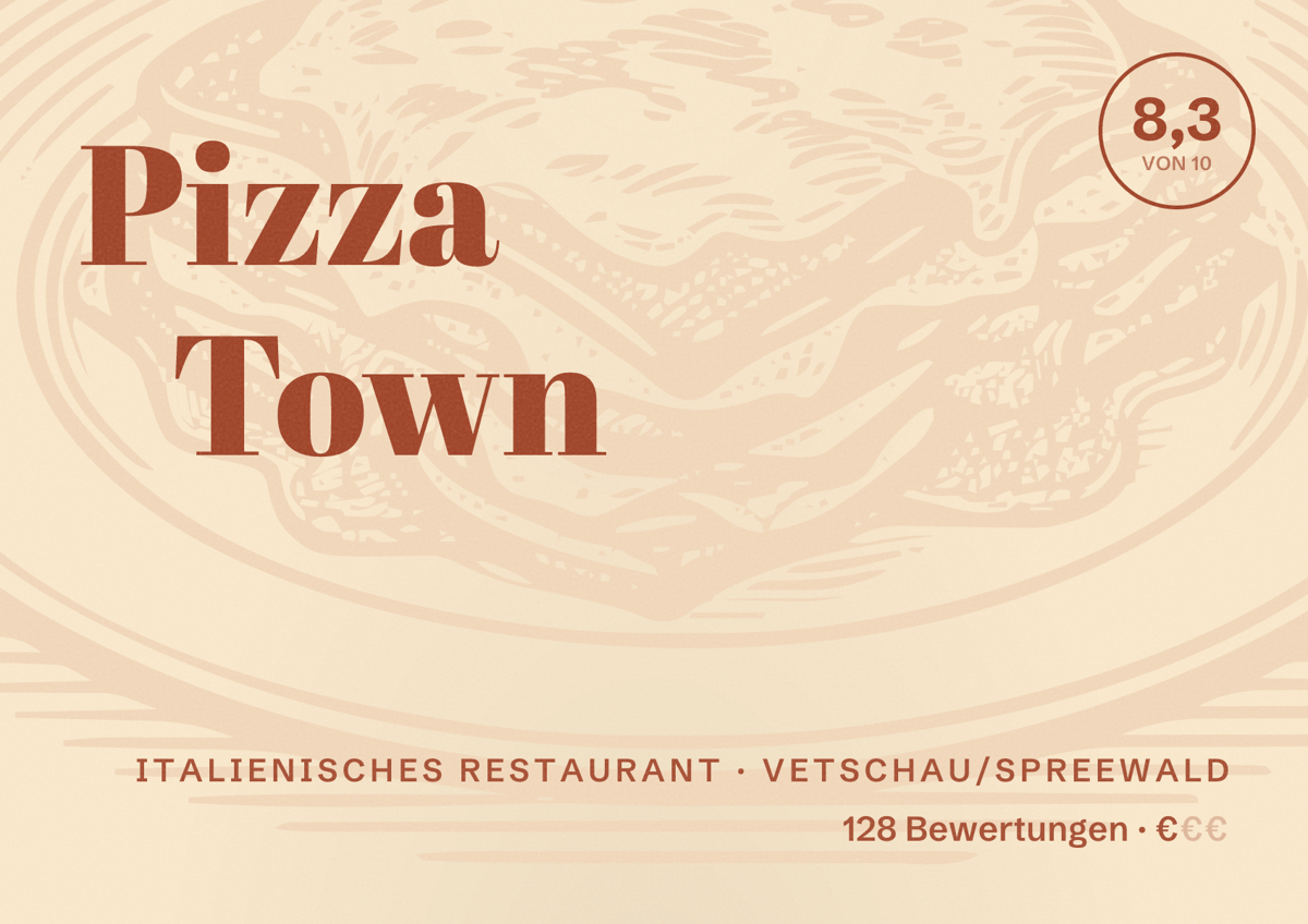 Illustriertes Poster von Pizza Town, Italienisches Restaurant in Vetschau/Spreewald: Bewertung 8,3 von 10 aus 128 Bewertungen, Preisniveau €