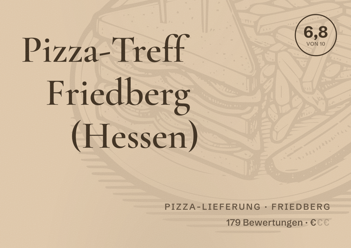 Illustriertes Poster von Pizza-Treff Friedberg (Hessen), Pizza-Lieferung in Friedberg: Bewertung 6,8 von 10 aus 179 Bewertungen, Preisniveau €