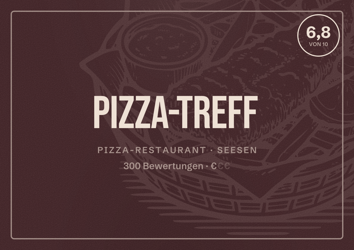 Illustriertes Poster von Pizza-Treff, Pizza-Restaurant in Seesen: Bewertung 6,8 von 10 aus 300 Bewertungen, Preisniveau €