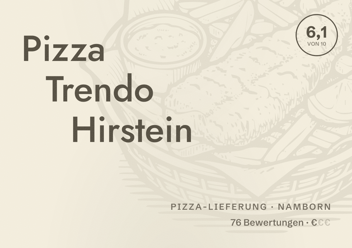 Illustriertes Poster von Pizza Trendo Hirstein, Pizza-Lieferung in Namborn: Bewertung 6,1 von 10 aus 76 Bewertungen, Preisniveau €