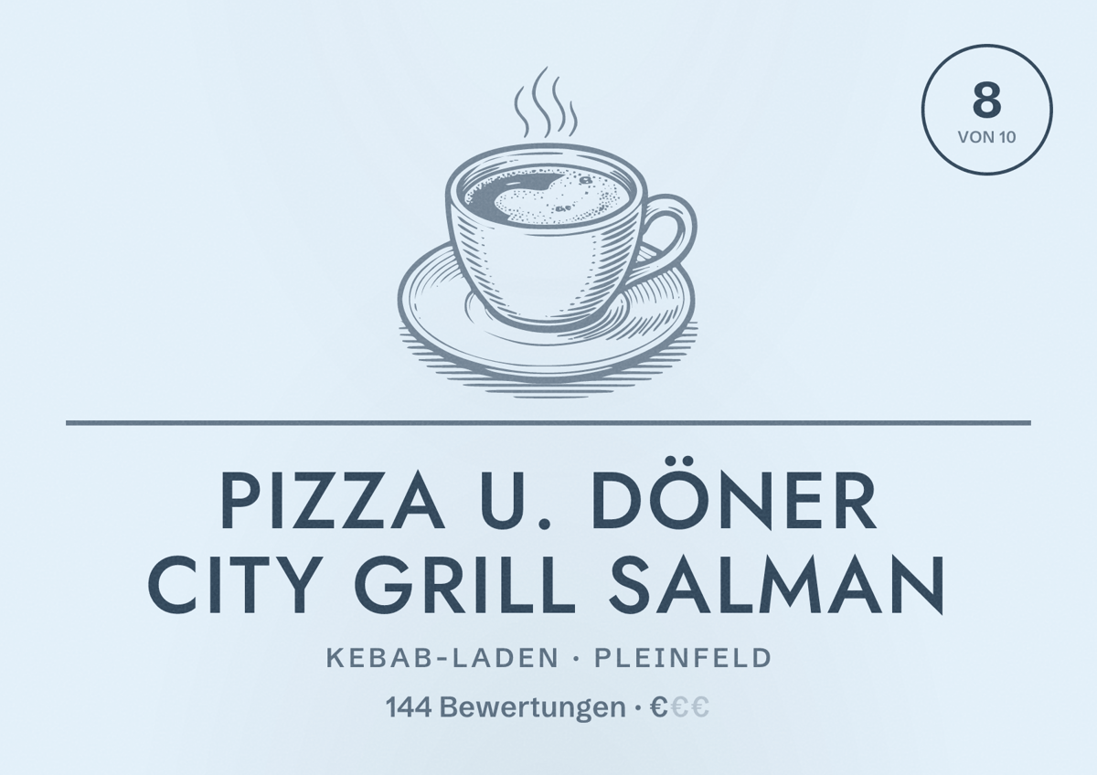 Illustriertes Poster von Pizza u. Döner City Grill Salman, Kebab-Laden in Pleinfeld: Bewertung 8 von 10 aus 144 Bewertungen, Preisniveau €