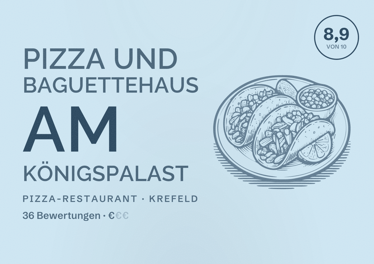 Illustriertes Poster von Pizza und Baguettehaus am Königspalast, Pizza-Restaurant in Krefeld: Bewertung 8,9 von 10 aus 36 Bewertungen, Preisniveau €