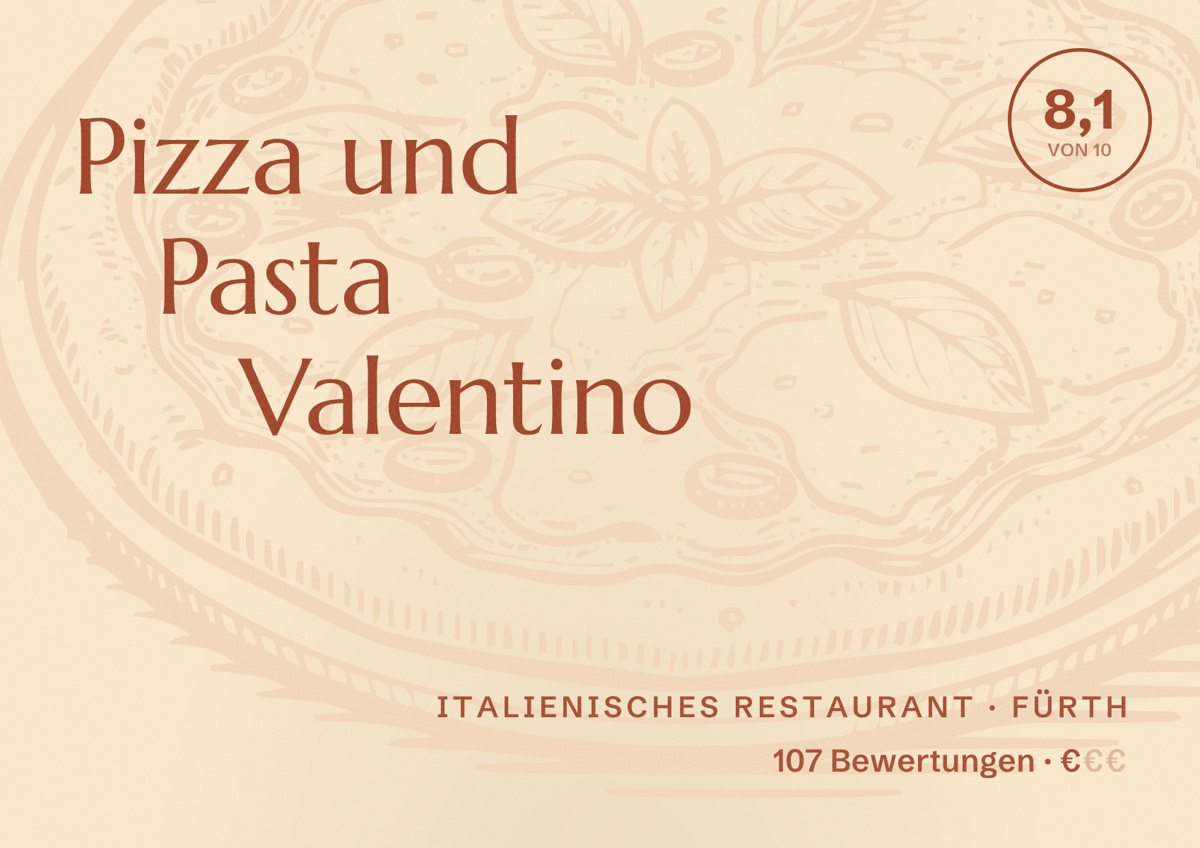 Illustriertes Poster von Pizza und Pasta Valentino, Italienisches Restaurant in Fürth: Bewertung 8,1 von 10 aus 107 Bewertungen, Preisniveau €
