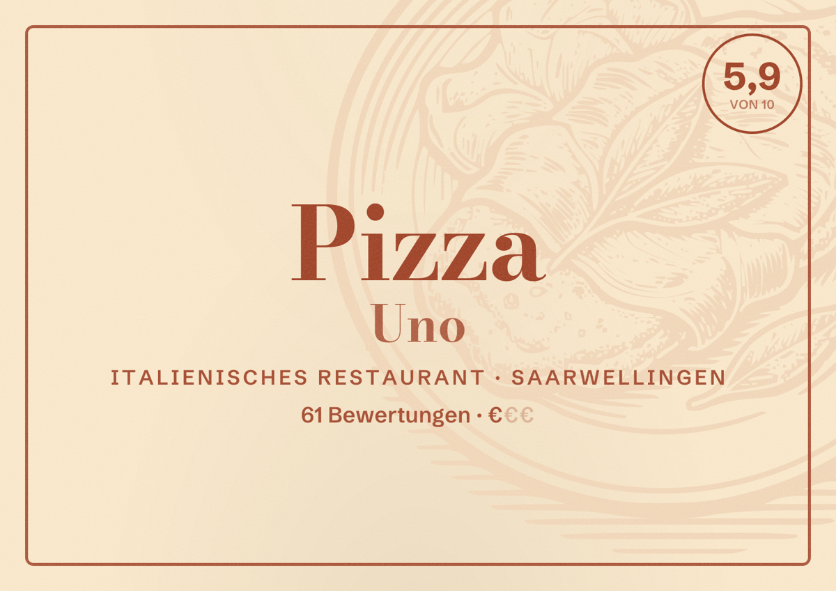 Illustriertes Poster von Pizza Uno, Italienisches Restaurant in Saarwellingen: Bewertung 5,9 von 10 aus 61 Bewertungen, Preisniveau €