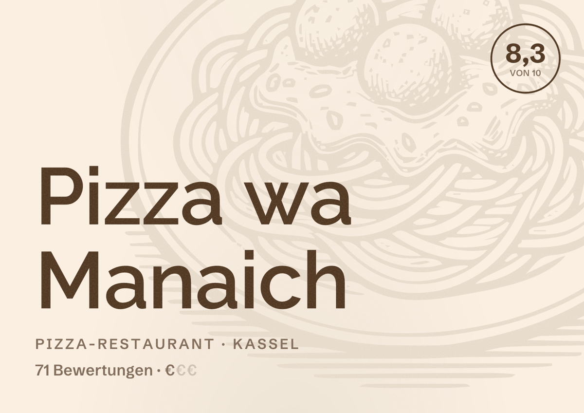 Illustriertes Poster von Pizza wa Manaich, Pizza-Restaurant in Kassel: Bewertung 8,3 von 10 aus 71 Bewertungen, Preisniveau €