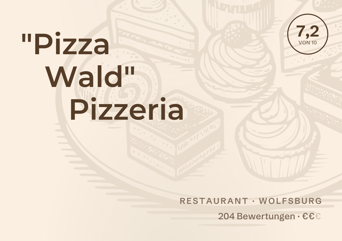 Illustriertes Poster von "Pizza Wald" Pizzeria, Restaurant in Wolfsburg: Bewertung 7,2 von 10 aus 204 Bewertungen, Preisniveau €€