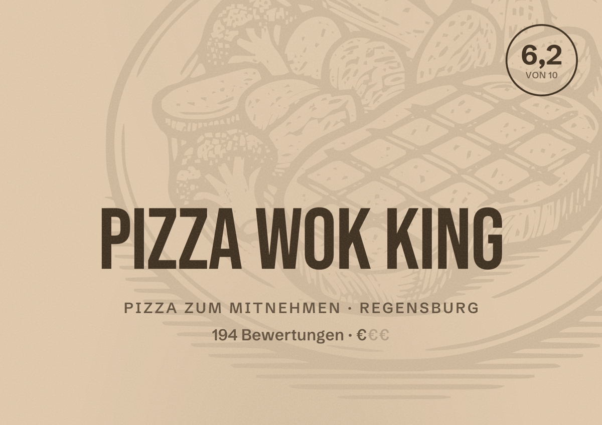 Illustriertes Poster von Pizza Wok King, Pizza zum Mitnehmen in Regensburg: Bewertung 6,2 von 10 aus 194 Bewertungen, Preisniveau €