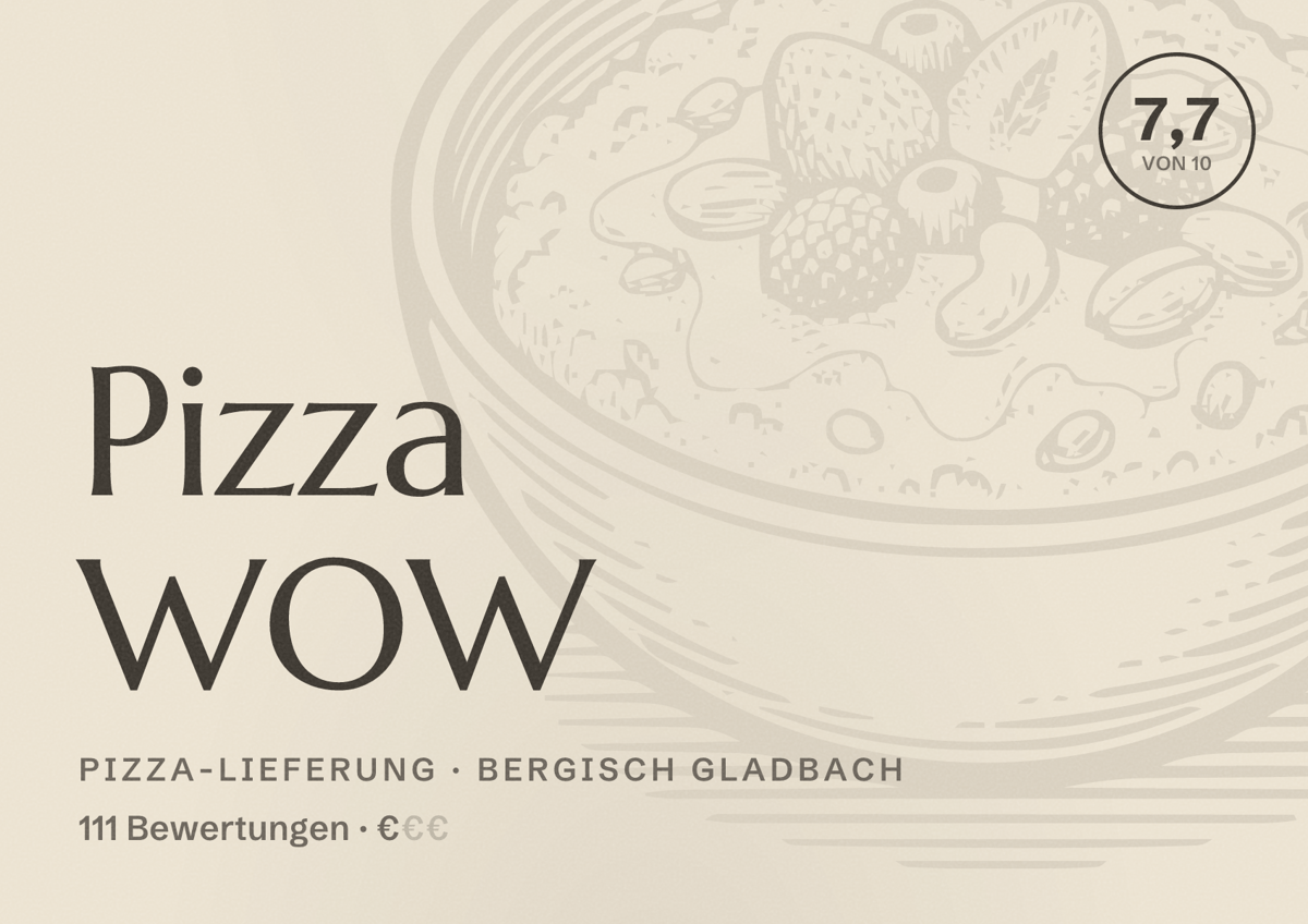 Illustriertes Poster von Pizza WOW, Pizza-Lieferung in Bergisch Gladbach: Bewertung 7,7 von 10 aus 111 Bewertungen, Preisniveau €