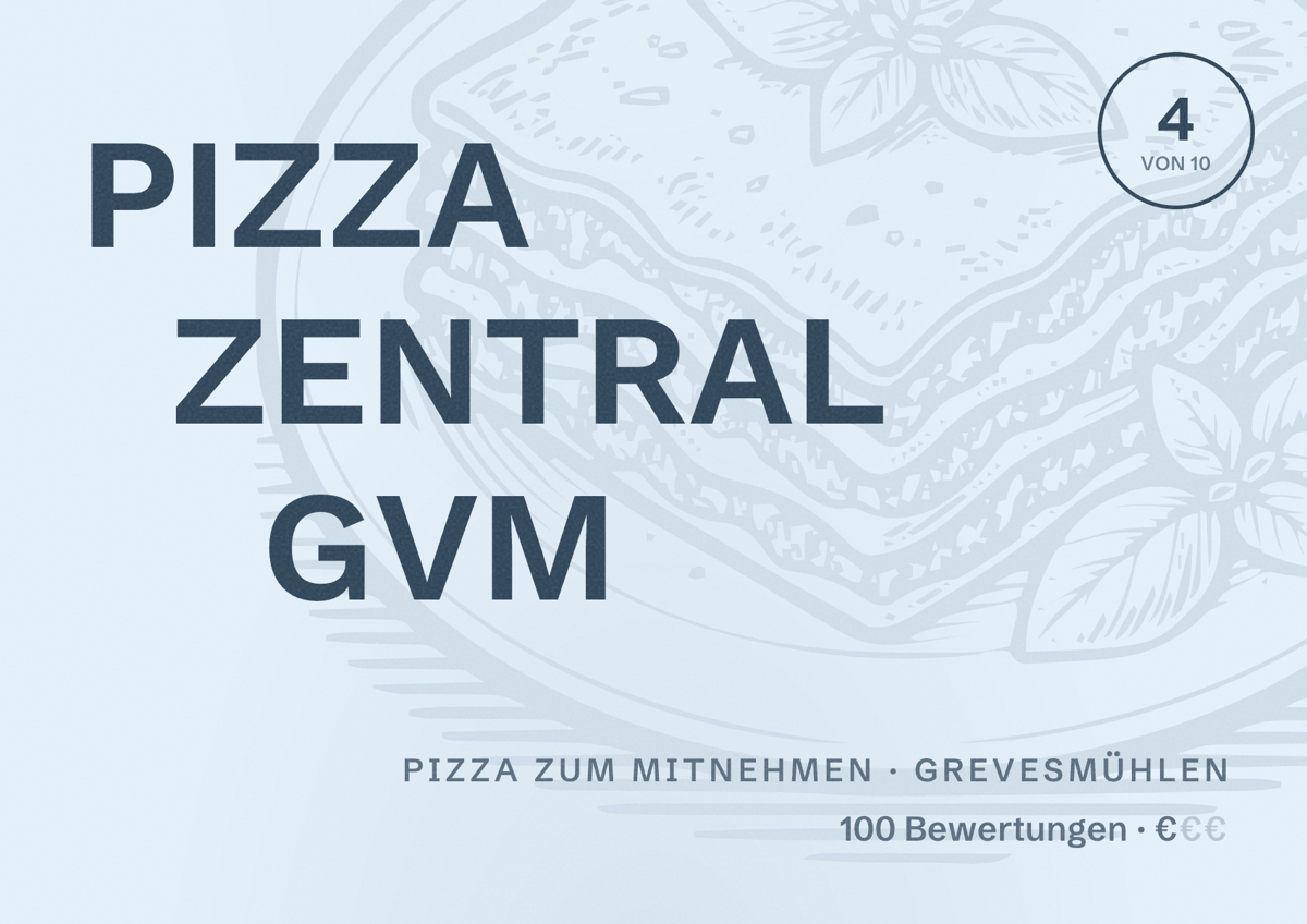 Illustriertes Poster von PIZZA ZENTRAL GVM, Pizza zum Mitnehmen in Grevesmühlen: Bewertung 4 von 10 aus 100 Bewertungen, Preisniveau €