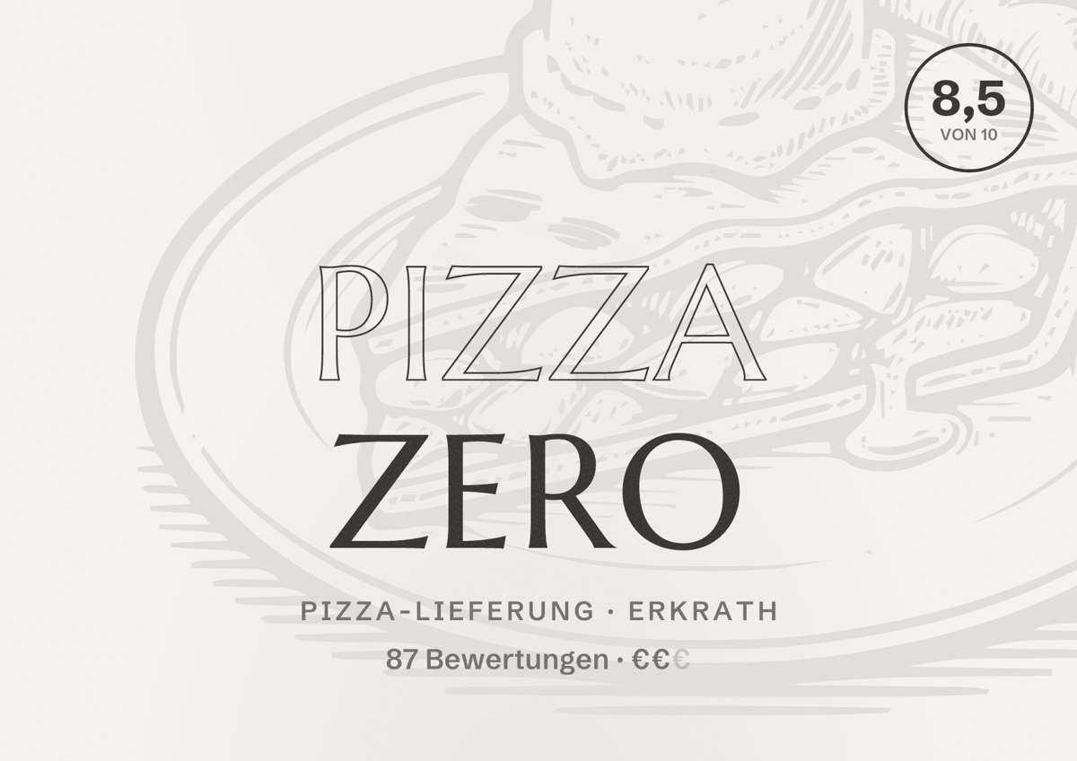 Illustriertes Poster von Pizza zero, Pizza-Lieferung in Erkrath: Bewertung 8,5 von 10 aus 87 Bewertungen, Preisniveau €€