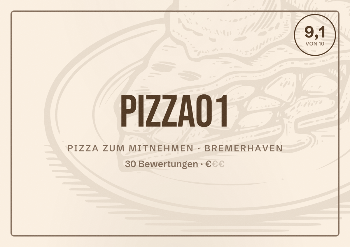 Illustriertes Poster von Pizza01, Pizza zum Mitnehmen in Bremerhaven: Bewertung 9,1 von 10 aus 30 Bewertungen, Preisniveau €