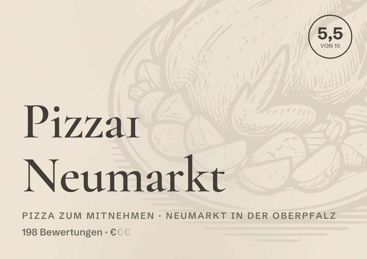 Illustriertes Poster von Pizza1 Neumarkt, Pizza zum Mitnehmen in Neumarkt in der Oberpfalz: Bewertung 5,5 von 10 aus 198 Bewertungen, Preisniveau €