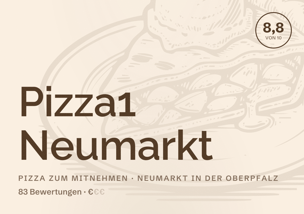 Illustriertes Poster von Pizza1 Neumarkt, Pizza zum Mitnehmen in Neumarkt in der Oberpfalz: Bewertung 8,8 von 10 aus 83 Bewertungen, Preisniveau €