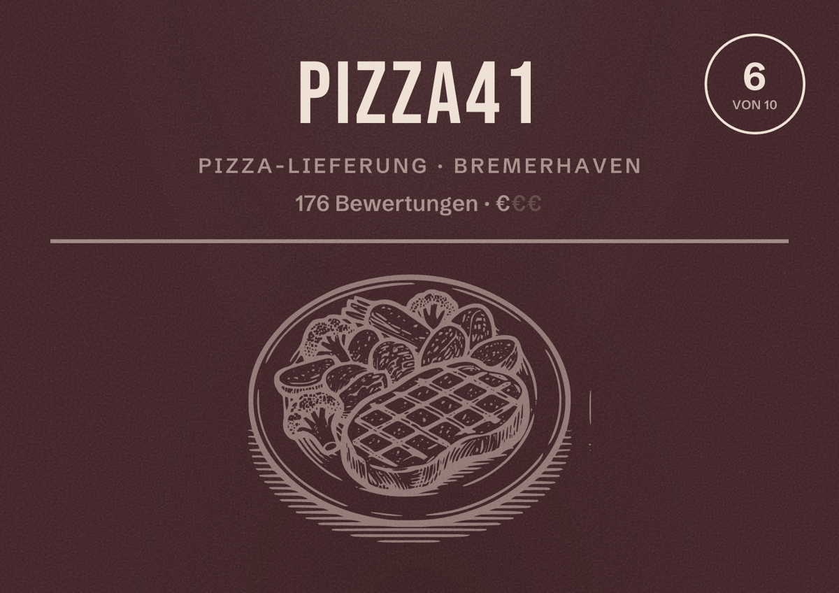 Illustriertes Poster von Pizza41, Pizza-Lieferung in Bremerhaven: Bewertung 6 von 10 aus 176 Bewertungen, Preisniveau €