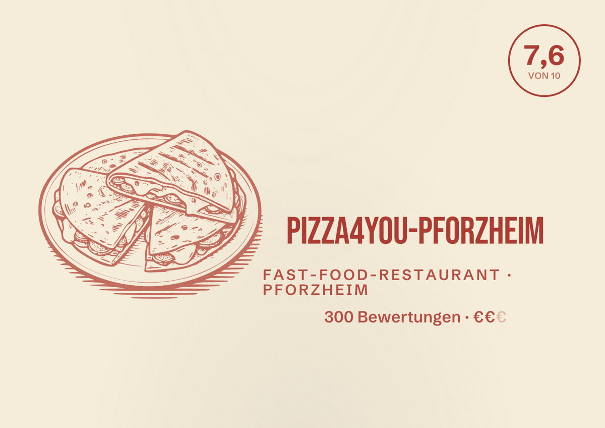 Illustriertes Poster von Pizza4You-Pforzheim, Fast-Food-Restaurant in Pforzheim: Bewertung 7,6 von 10 aus 300 Bewertungen, Preisniveau €€