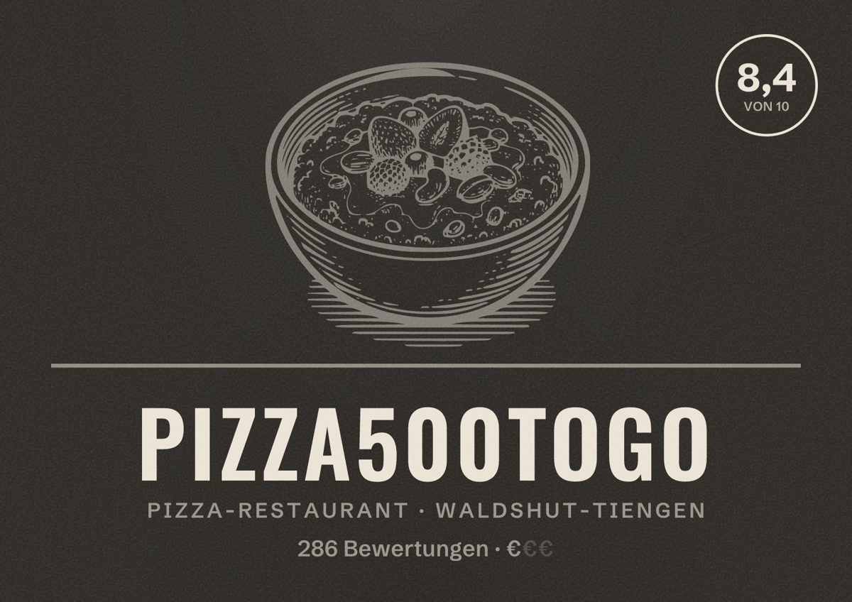 Illustriertes Poster von Pizza500togo, Pizza-Restaurant in Waldshut-Tiengen: Bewertung 8,4 von 10 aus 286 Bewertungen, Preisniveau €