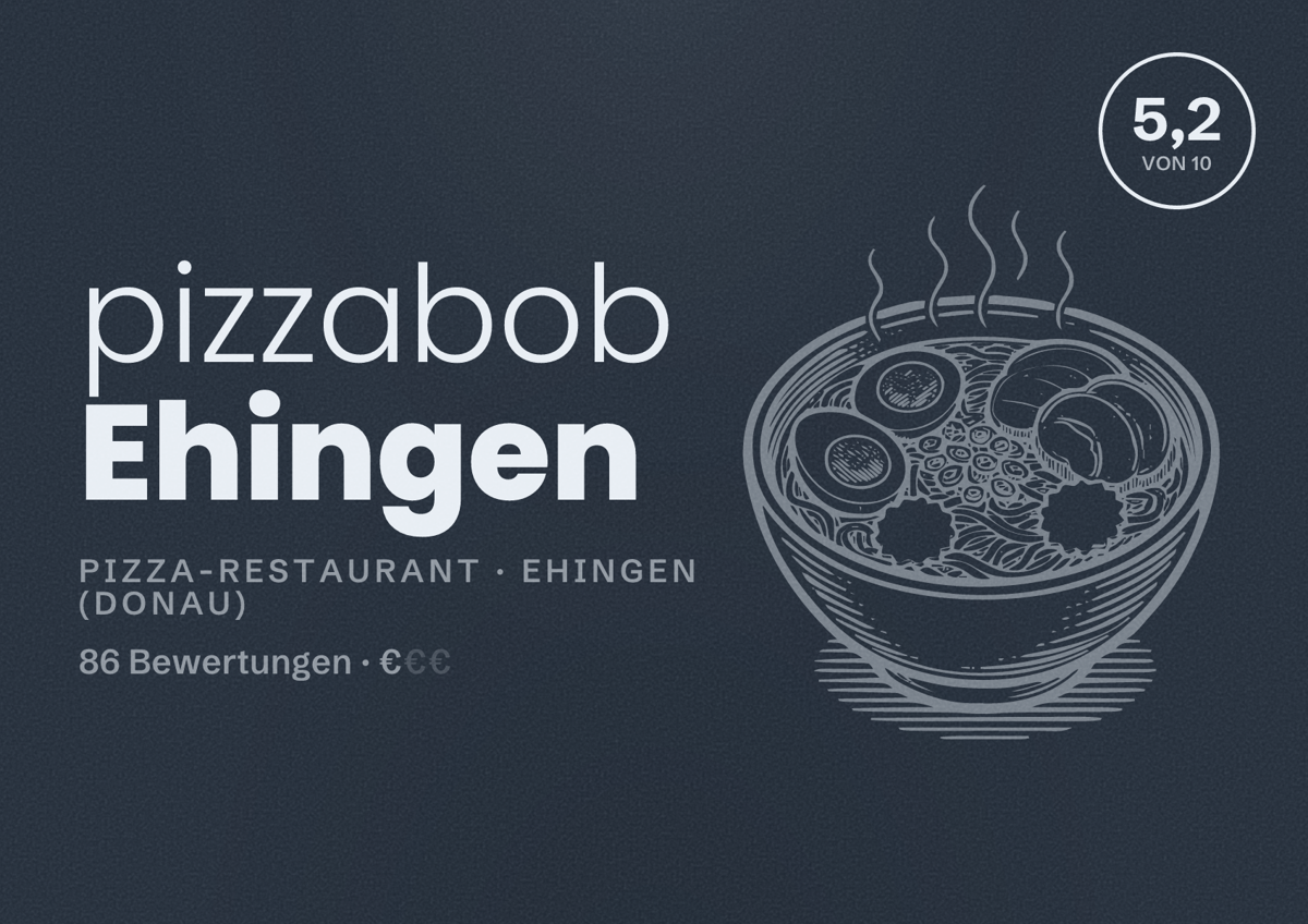 Illustriertes Poster von pizzabob Ehingen, Pizza-Restaurant in Ehingen (Donau): Bewertung 5,2 von 10 aus 86 Bewertungen, Preisniveau €