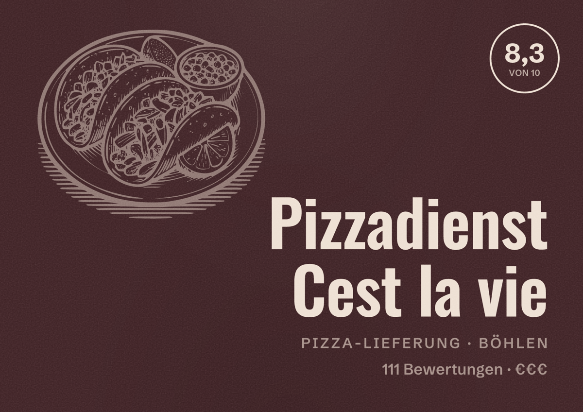Illustriertes Poster von Pizzadienst Cest la vie, Pizza-Lieferung in Böhlen: Bewertung 8,3 von 10 aus 111 Bewertungen, Preisniveau €€€