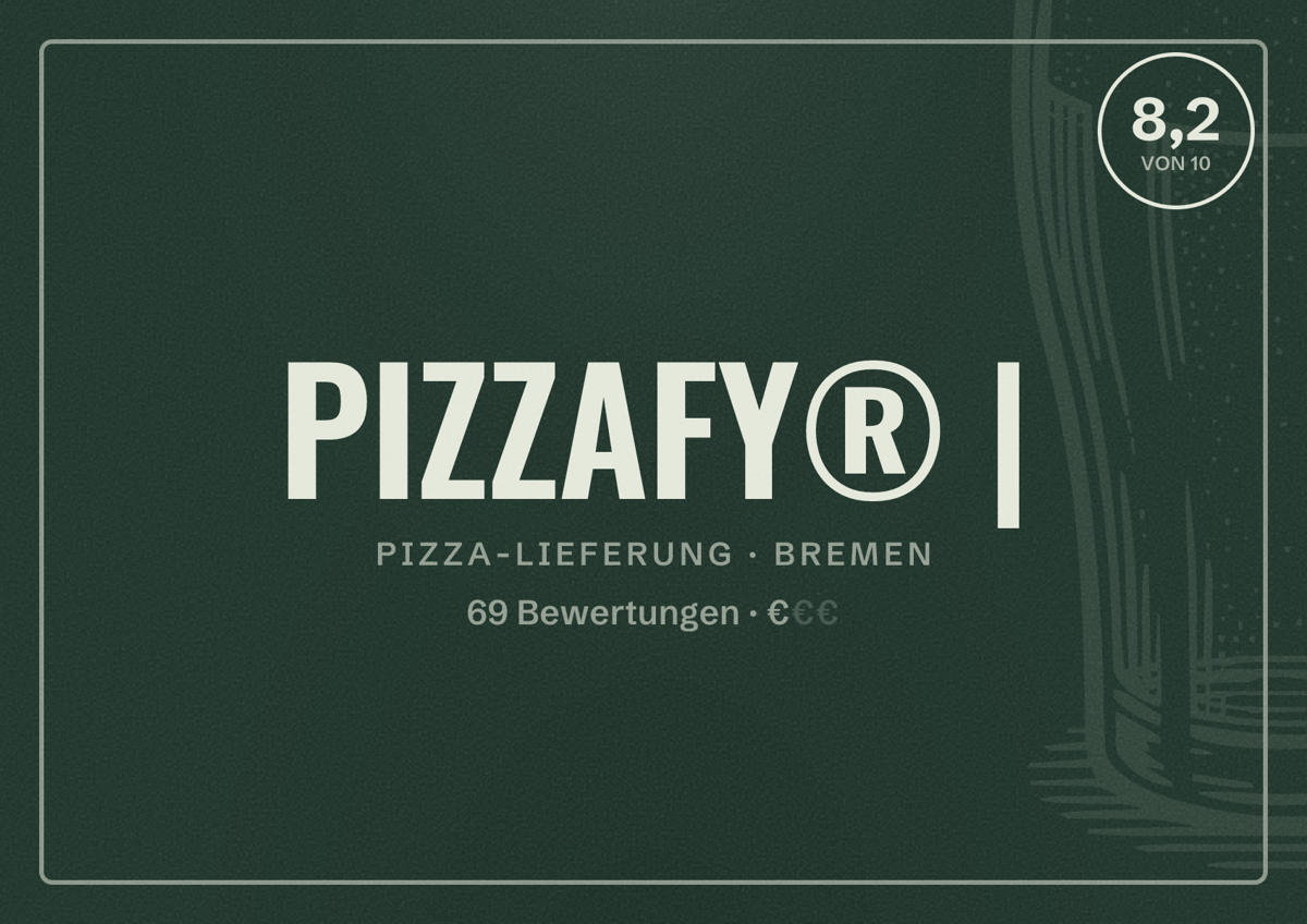 Illustriertes Poster von PIZZAFY® |, Pizza-Lieferung in Bremen: Bewertung 8,2 von 10 aus 69 Bewertungen, Preisniveau €