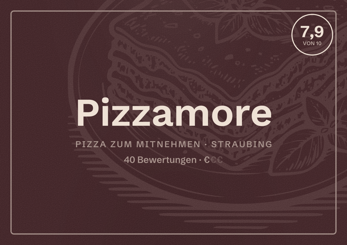 Illustriertes Poster von Pizzamore, Pizza zum Mitnehmen in Straubing: Bewertung 7,9 von 10 aus 40 Bewertungen, Preisniveau €