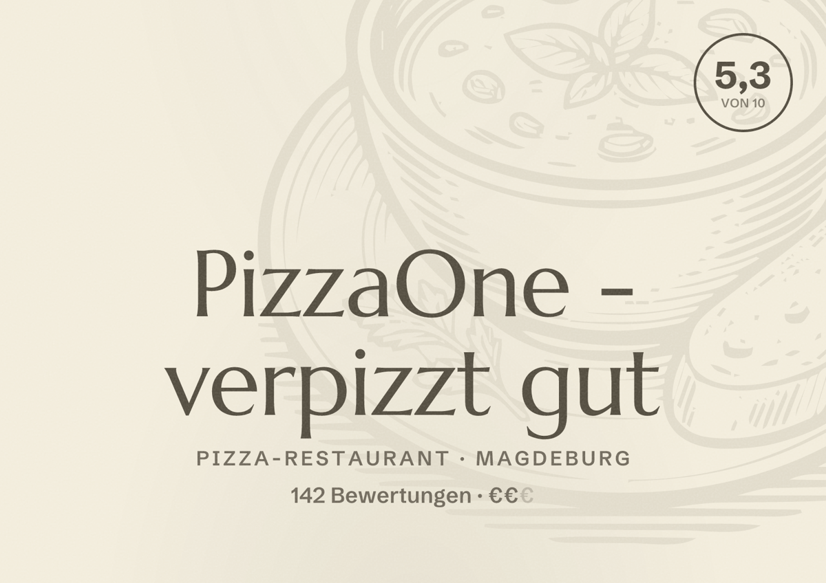 Illustriertes Poster von PizzaOne - verpizzt gut, Pizza-Restaurant in Magdeburg: Bewertung 5,3 von 10 aus 142 Bewertungen, Preisniveau €€
