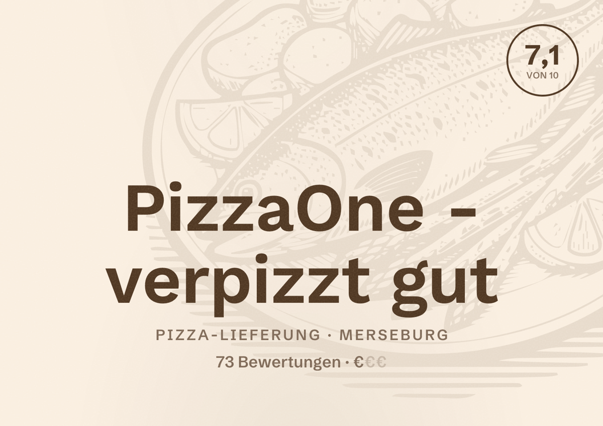 Illustriertes Poster von PizzaOne - verpizzt gut, Pizza-Lieferung in Merseburg: Bewertung 7,1 von 10 aus 73 Bewertungen, Preisniveau €