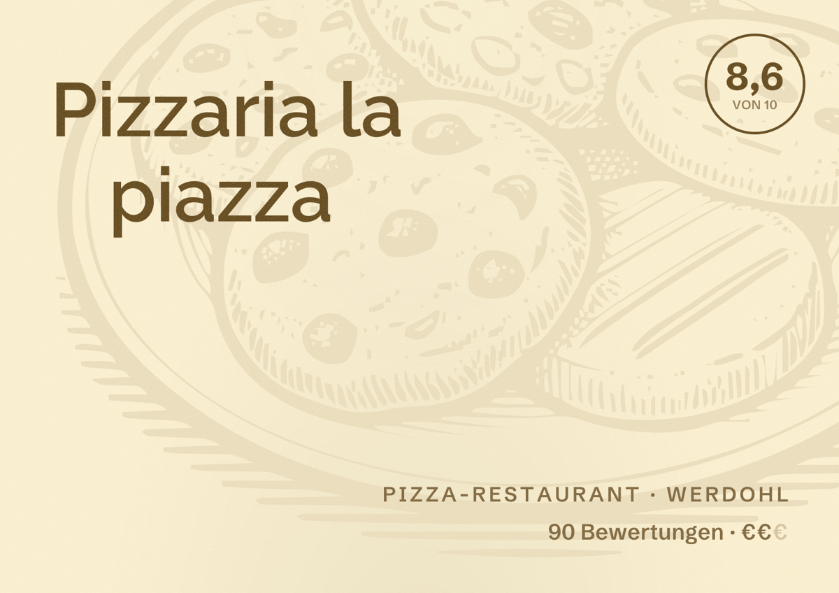 Illustriertes Poster von Pizzaria la piazza, Pizza-Restaurant in Werdohl: Bewertung 8,6 von 10 aus 90 Bewertungen, Preisniveau €€