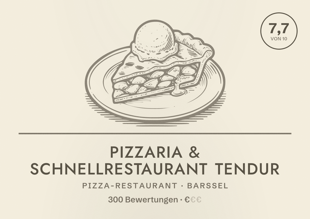 Illustriertes Poster von Pizzaria & Schnellrestaurant Tendur, Pizza-Restaurant in Barßel: Bewertung 7,7 von 10 aus 300 Bewertungen, Preisniveau €