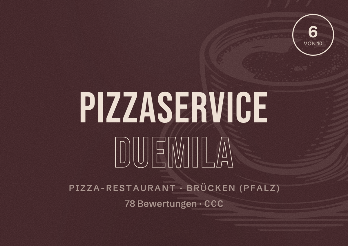 Illustriertes Poster von Pizzaservice Duemila, Pizza-Restaurant in Brücken (Pfalz): Bewertung 6 von 10 aus 78 Bewertungen, Preisniveau €€€