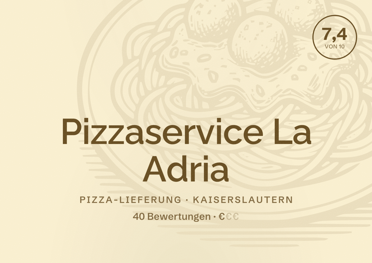Illustriertes Poster von Pizzaservice La Adria, Pizza-Lieferung in Kaiserslautern: Bewertung 7,4 von 10 aus 40 Bewertungen, Preisniveau €