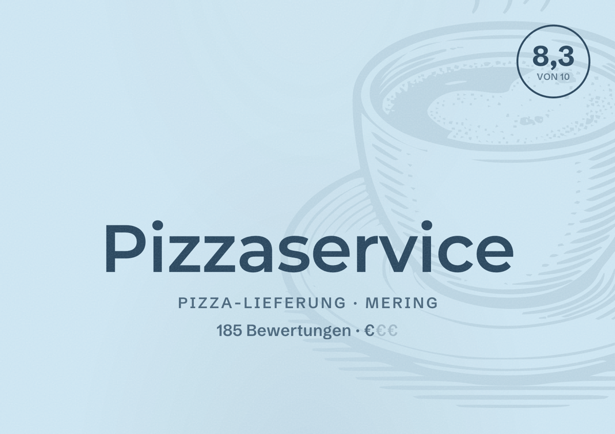 Illustriertes Poster von Pizzaservice, Pizza-Lieferung in Mering: Bewertung 8,3 von 10 aus 185 Bewertungen, Preisniveau €