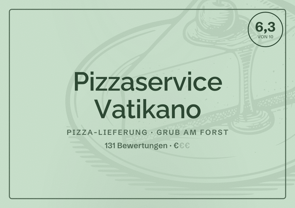 Illustriertes Poster von Pizzaservice Vatikano, Pizza-Lieferung in Grub am Forst: Bewertung 6,3 von 10 aus 131 Bewertungen, Preisniveau €