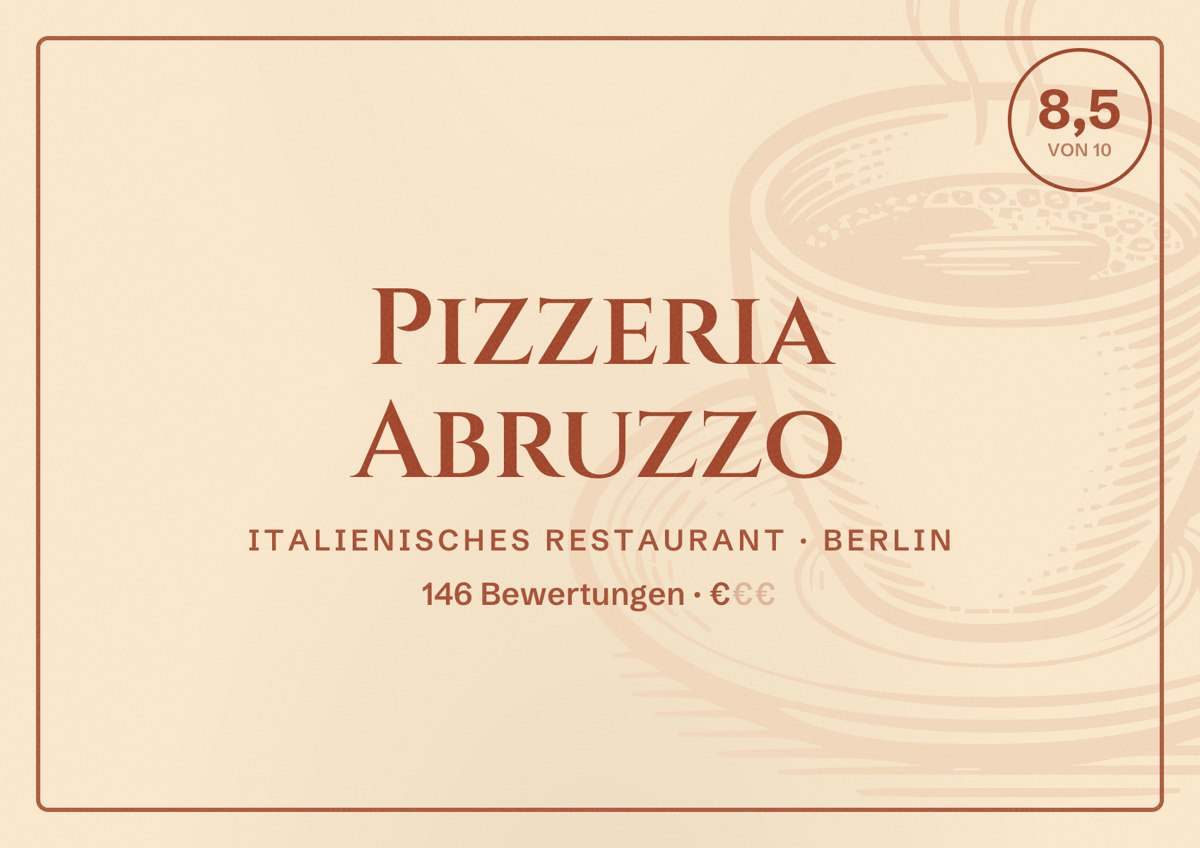 Illustriertes Poster von Pizzeria Abruzzo, Italienisches Restaurant in Berlin: Bewertung 8,5 von 10 aus 146 Bewertungen, Preisniveau €
