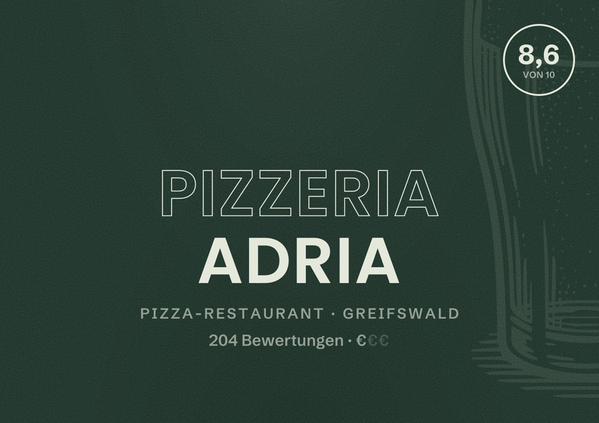 Illustriertes Poster von Pizzeria Adria, Pizza-Restaurant in Greifswald: Bewertung 8,6 von 10 aus 204 Bewertungen, Preisniveau €