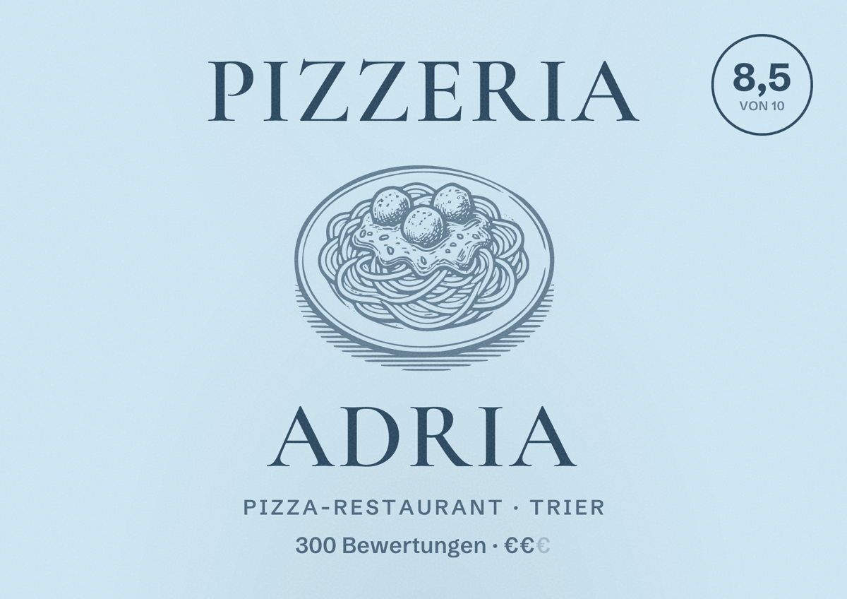 Illustriertes Poster von Pizzeria Adria, Pizza-Restaurant in Trier: Bewertung 8,5 von 10 aus 300 Bewertungen, Preisniveau €€