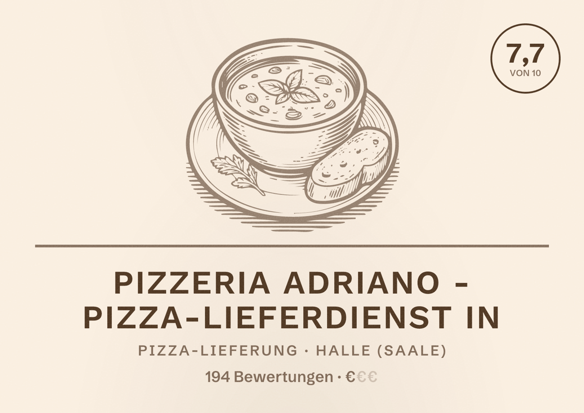 Illustriertes Poster von Pizzeria Adriano - Pizza-Lieferdienst in, Pizza-Lieferung in Halle (Saale): Bewertung 7,7 von 10 aus 194 Bewertungen, Preisniveau €