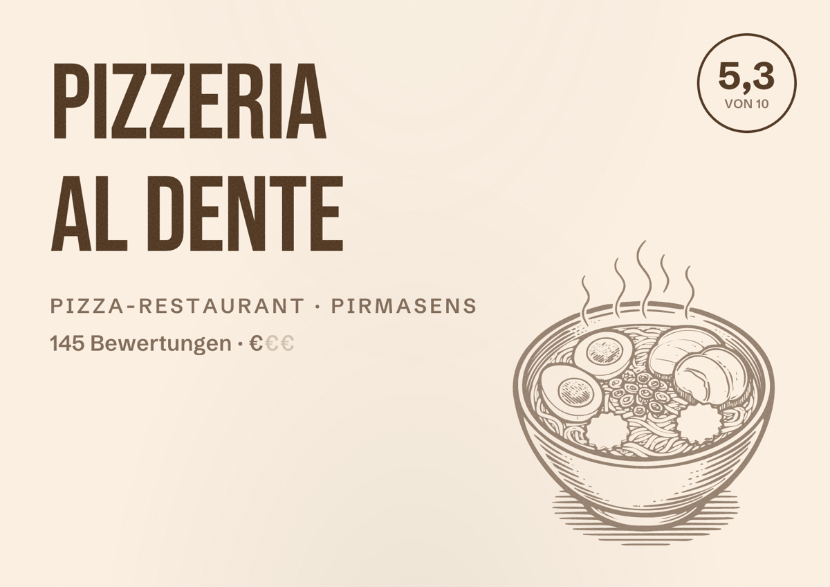 Illustriertes Poster von Pizzeria Al Dente, Pizza-Restaurant in Pirmasens: Bewertung 5,3 von 10 aus 145 Bewertungen, Preisniveau €