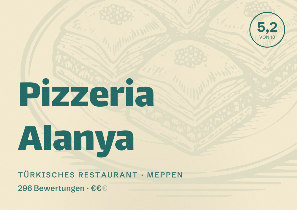 Illustriertes Poster von Pizzeria Alanya, Türkisches Restaurant in Meppen: Bewertung 5,2 von 10 aus 296 Bewertungen, Preisniveau €€