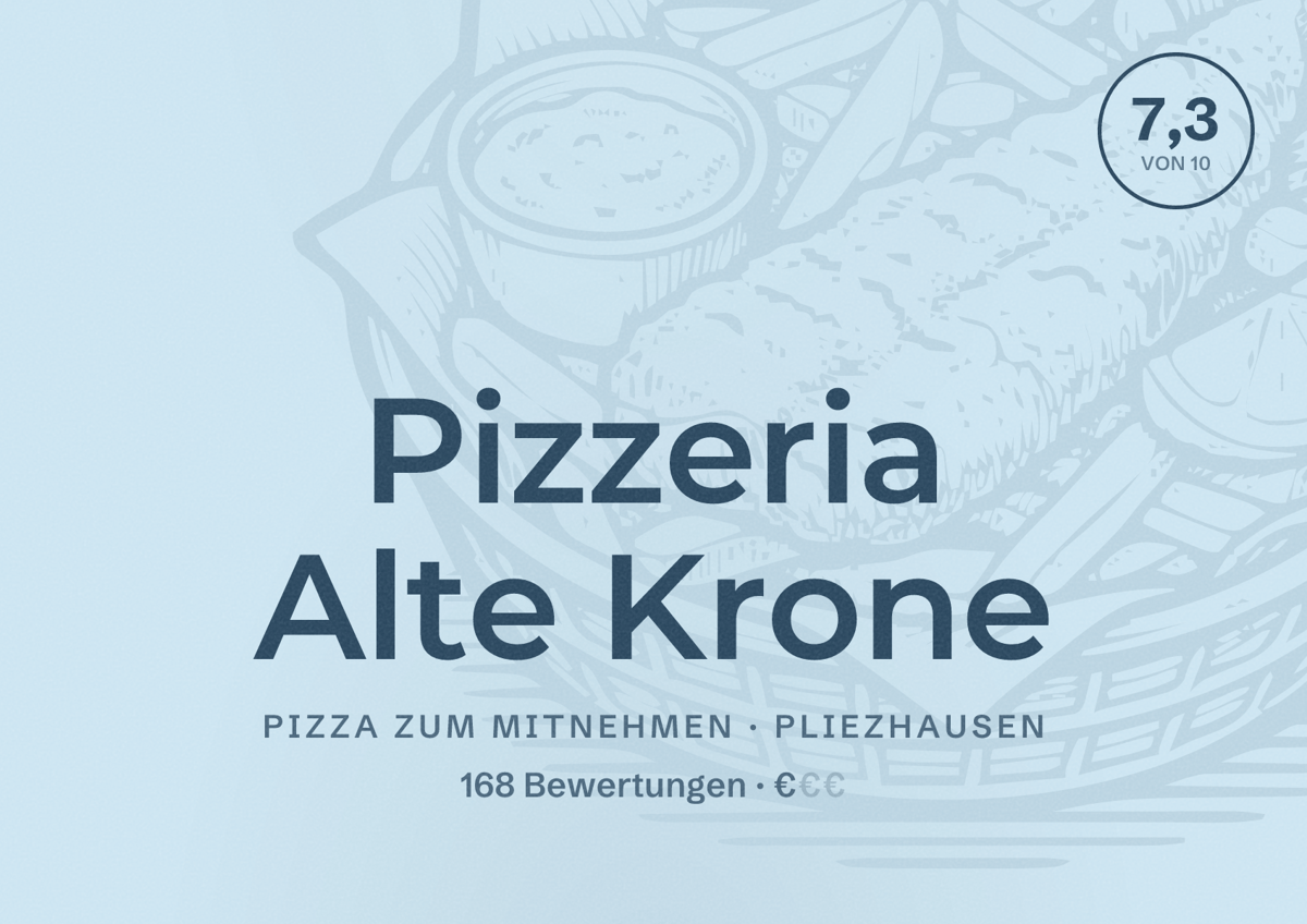 Illustriertes Poster von Pizzeria Alte Krone, Pizza zum Mitnehmen in Pliezhausen: Bewertung 7,3 von 10 aus 168 Bewertungen, Preisniveau €