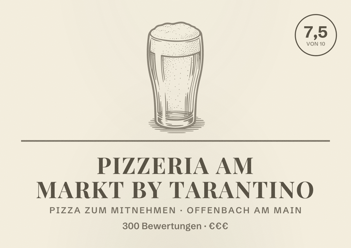 Illustriertes Poster von Pizzeria am Markt by Tarantino, Pizza zum Mitnehmen in Offenbach am Main: Bewertung 7,5 von 10 aus 300 Bewertungen, Preisniveau €€€