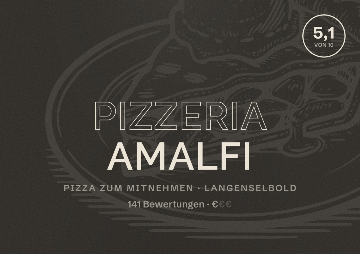 Illustriertes Poster von Pizzeria Amalfi, Pizza zum Mitnehmen in Langenselbold: Bewertung 5,1 von 10 aus 141 Bewertungen, Preisniveau €