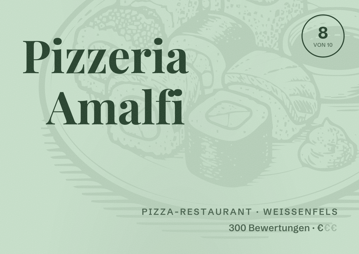 Illustriertes Poster von Pizzeria Amalfi, Pizza-Restaurant in Weißenfels: Bewertung 8 von 10 aus 300 Bewertungen, Preisniveau €