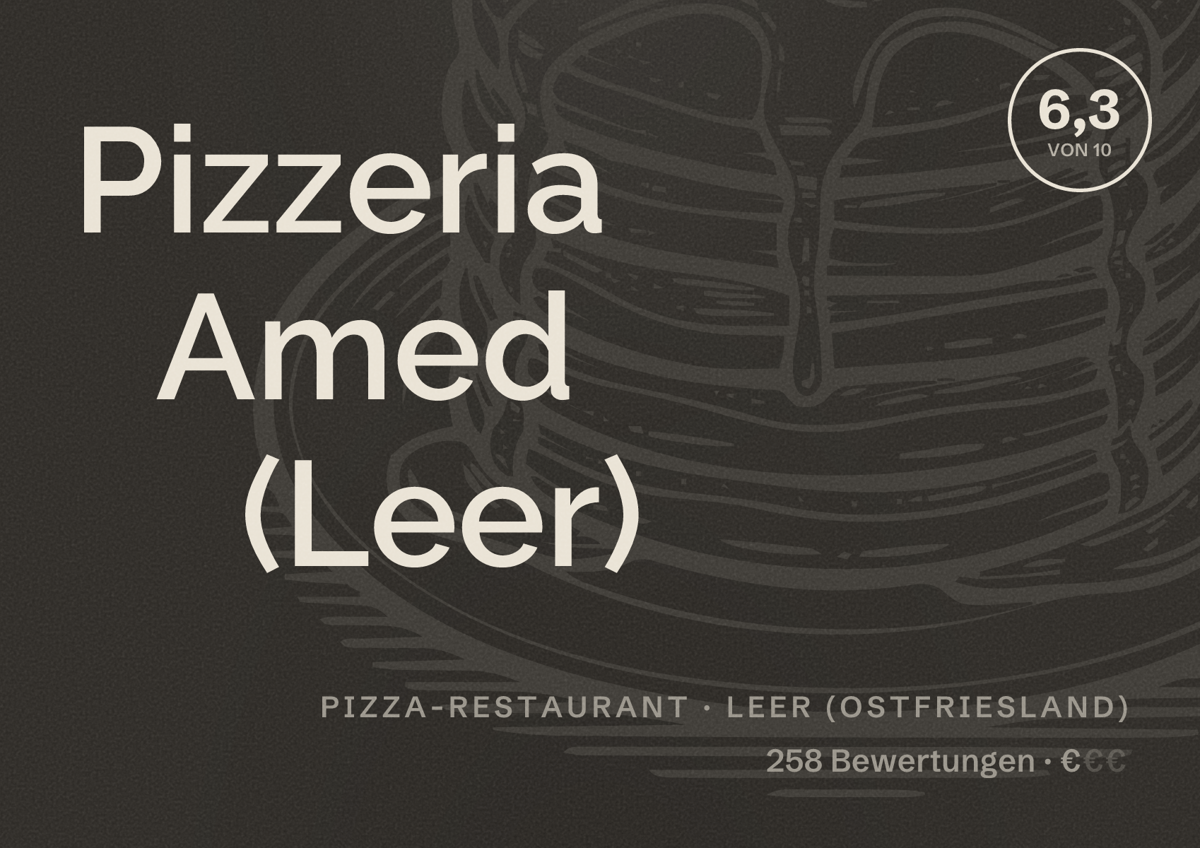 Illustriertes Poster von Pizzeria Amed (Leer), Pizza-Restaurant in Leer (Ostfriesland): Bewertung 6,3 von 10 aus 258 Bewertungen, Preisniveau €