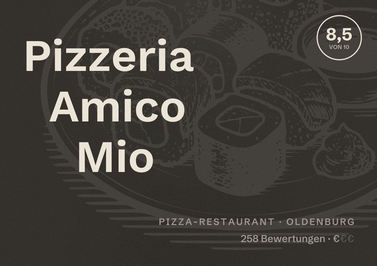 Illustriertes Poster von Pizzeria Amico Mio, Pizza-Restaurant in Oldenburg: Bewertung 8,5 von 10 aus 258 Bewertungen, Preisniveau €