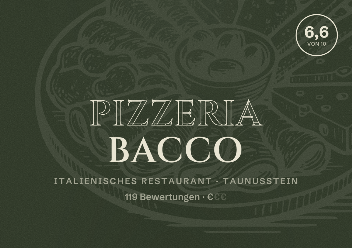 Illustriertes Poster von Pizzeria Bacco, Italienisches Restaurant in Taunusstein: Bewertung 6,6 von 10 aus 119 Bewertungen, Preisniveau €