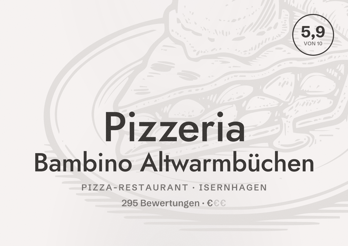 Illustriertes Poster von Pizzeria Bambino Altwarmbüchen, Pizza-Restaurant in Isernhagen: Bewertung 5,9 von 10 aus 295 Bewertungen, Preisniveau €